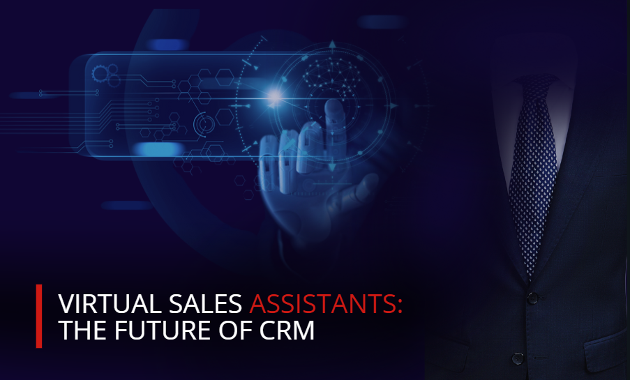 You are currently viewing Virtual Sales Assistants: The Future of CRM