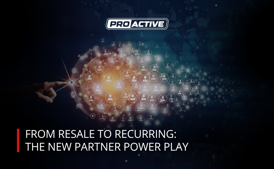 From Resale to Recurring: The New Partner Power Play