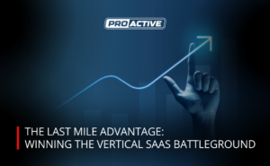 Read more about the article The Last Mile Advantage: Winning the Vertical SaaS Battleground