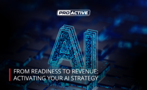 Read more about the article From Readiness to Revenue: Activating Your AI Strategy